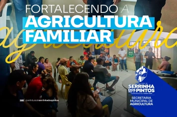 Fortalecendo a Agricultura Familiar