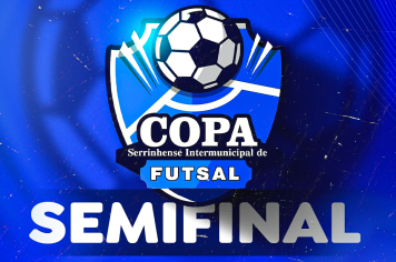 Semifinal da Copa Intermunicipal Serrinhense de Futsal