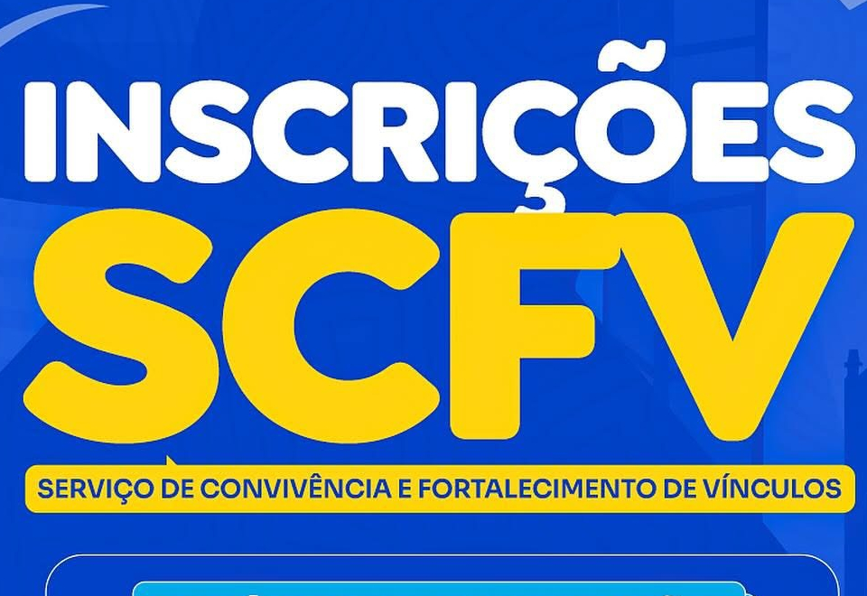INSCRIÇÕES ABERTAS PARA O SCFV! 