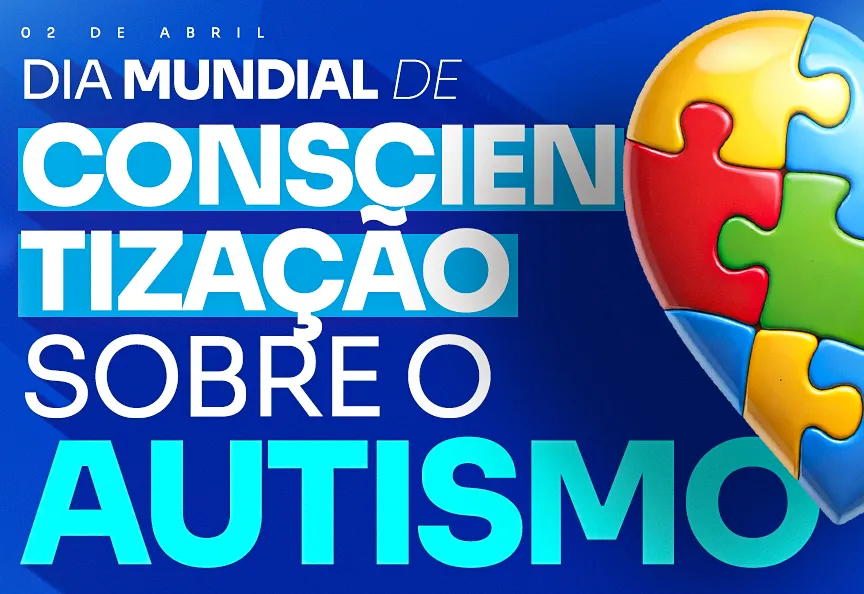 Dia Mundial de Conscientização sobre o Autismo