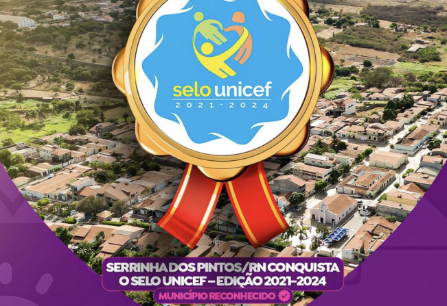 Serrinha dos Pintos recebe o Selo o Unicef 2021-2024